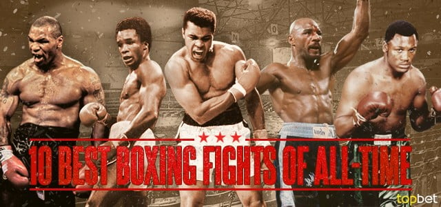 10 Best Boxing Fights of All Time