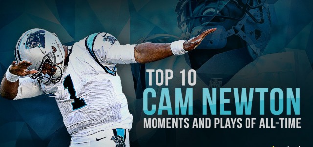 Top 10 Cam Newton Moments and Plays of All Time