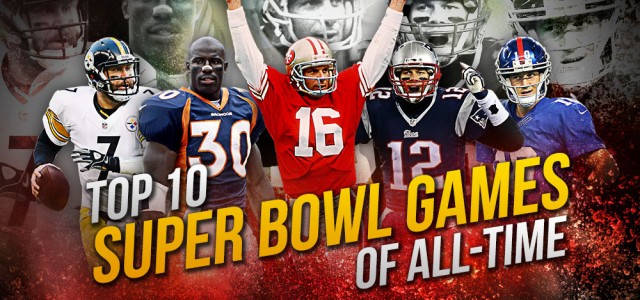 Top 10 Super Bowl Games of All Time