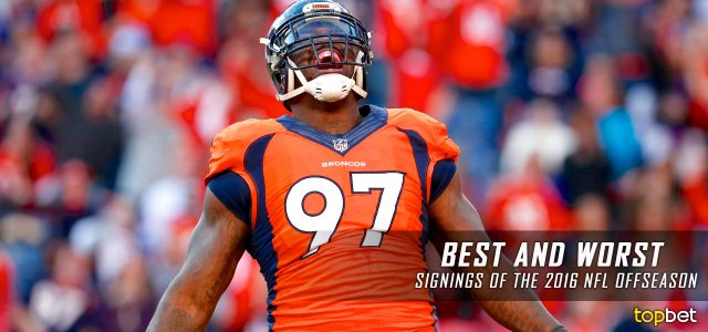 Best and Worst Free Agent Signings in the 2016 NFL Offseason