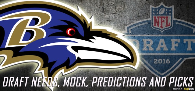 Baltimore Ravens 2016 NFL Draft Needs, Mock, Predictions and Picks