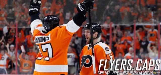 Philadelphia Flyers vs. Washington Capitals Predictions, Picks and Preview – 2016 Stanley Cup Playoffs – Eastern Conference First Round Game Five – April 22, 2016