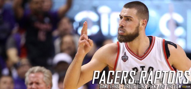 Indiana Pacers vs. Toronto Raptors Predictions, Picks and Preview – 2016 NBA Playoffs – Eastern Conference First Round Game Three – April 21, 2016