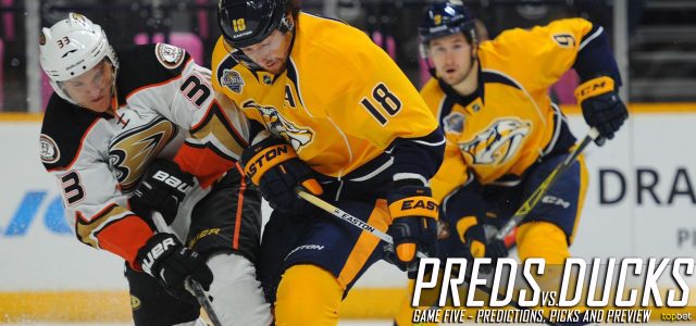 Nashville Predators vs. Anaheim Ducks Predictions, Picks and Preview – 2016 Stanley Cup Playoffs – Western Conference First Round Game Five – April 23, 2016