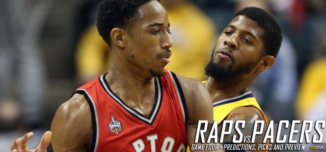 Toronto Raptors vs. Indiana Pacers Predictions, Picks and Preview – 2016 NBA Playoffs – Eastern Conference First Round Game Four – April 23, 2016