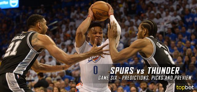 San Antonio Spurs vs. Oklahoma City Thunder Predictions, Picks and Preview – 2016 NBA Playoffs – Western Conference Semifinals Game Six – May 12, 2016