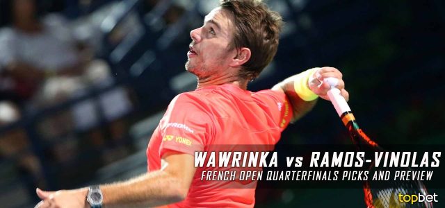 Stan Wawrinka vs. Albert Ramos-Vinolas Predictions, Odds, Picks and Tennis Betting Preview – 2016 French Open Quarterfinals