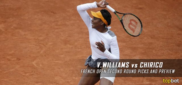 Venus Williams vs. Louisa Chirico Predictions, Odds, Picks and Tennis Betting Preview – 2016 French Open Second Round