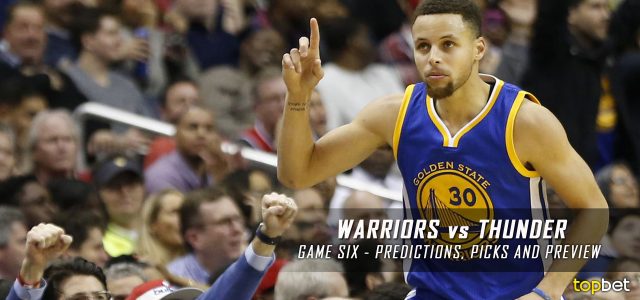 Golden State Warriors vs. Oklahoma City Thunder Predictions, Picks and Preview – 2016 NBA Playoffs – Western Conference Finals Game Six – May 28, 2016