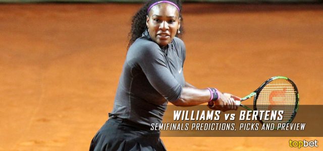 Serena Williams vs. Kiki Bertens Predictions, Odds, Picks and Tennis Betting Preview – 2016 French Open Semifinals