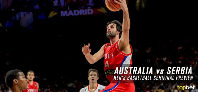 Australia vs. Serbia – Rio 2016 Olympics Men’s Basketball Semifinal Predictions, Picks and Betting Preview – August 19, 2016
