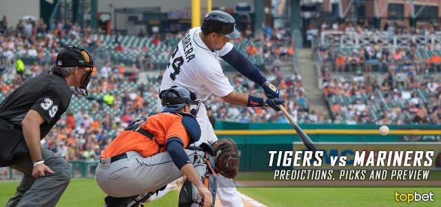 Detroit Tigers vs. Seattle Mariners Predictions, Picks and MLB Preview – August 8, 2016