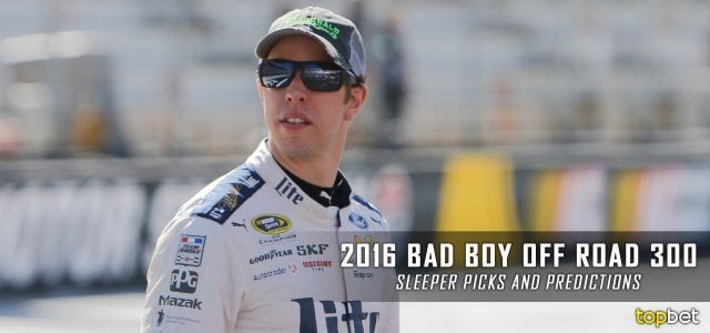 2016 Bad Boy Off Road 300 Sleeper Picks and Predictions – NASCAR Betting Preview