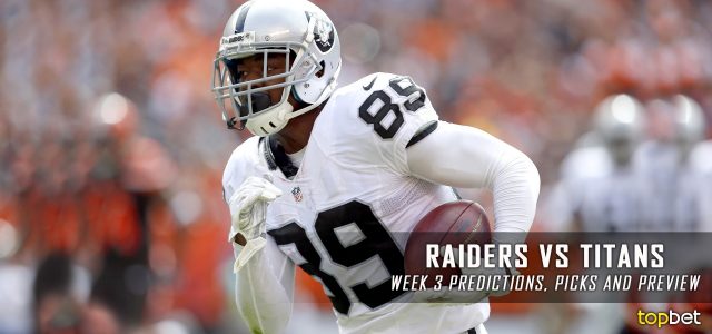 Oakland Raiders vs. Tennessee Titans Predictions, Odds, Picks and NFL Week 3 Betting Preview – September 25, 2016