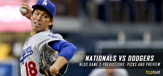 Washington Nationals vs. Los Angeles Dodgers MLB Predictions, Picks and Preview – National League Division Series Game Three – October 10, 2016