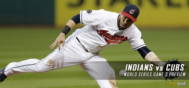Cleveland Indians vs. Chicago Cubs MLB Predictions, Picks and Preview – World Series Game Three Preview – October 28, 2016
