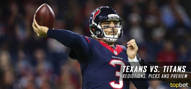 Houston Texans vs. Tennessee Titans Predictions, Odds, Picks and NFL Week 17 Betting Preview – January 1, 2017