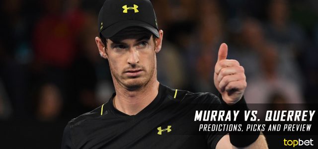 Andy Murray vs. Sam Querrey Predictions, Odds, Picks and Tennis Betting Preview – 2017 Australian Open Third Round