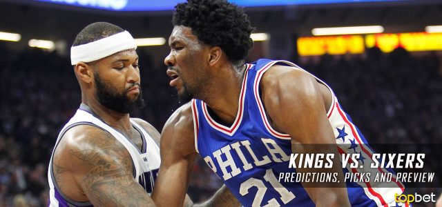 Sacramento Kings vs. Philadelphia 76ers Predictions, Picks and NBA Preview – January 30, 2017
