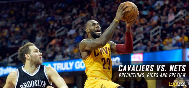 Cleveland Cavaliers vs. Brooklyn Nets Predictions, Picks and NBA Preview – January 6, 2017