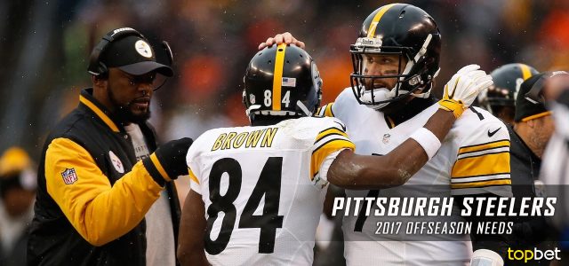 Pittsburgh Steelers 2017 NFL Offseason Needs and Preview