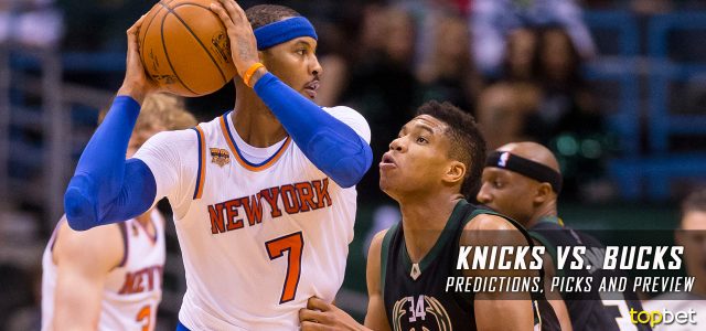 New York Knicks vs. Milwaukee Bucks Predictions, Picks and NBA Preview – March 8, 2017