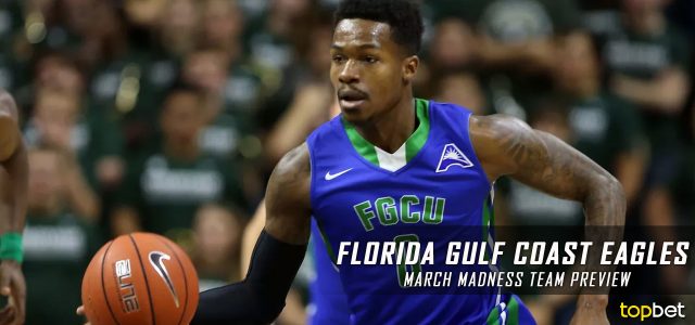 Florida Gulf Coast Eagles – March Madness Team Predictions, Odds and Preview 2017