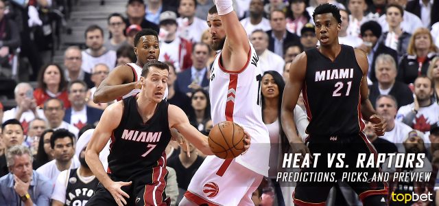 Miami Heat vs. Toronto Raptors Predictions, Picks and NBA Preview – April 7, 2017