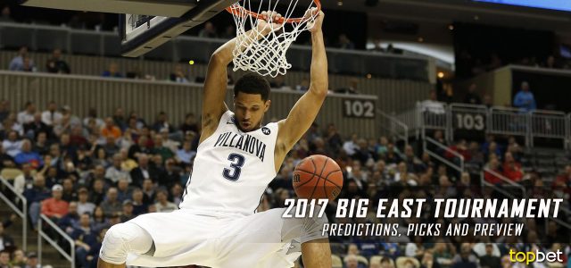 2017 Big East Basketball Championship Predictions, Picks, Odds and NCAA Betting Preview