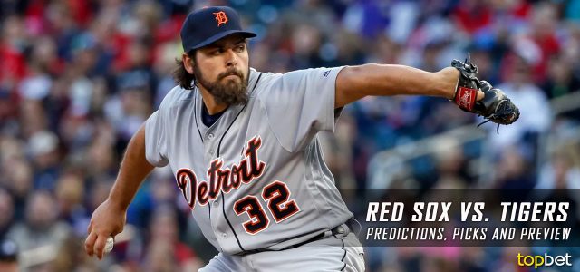 Boston Red Sox vs. Detroit Tigers Predictions, Picks and MLB Preview – April 7, 2017