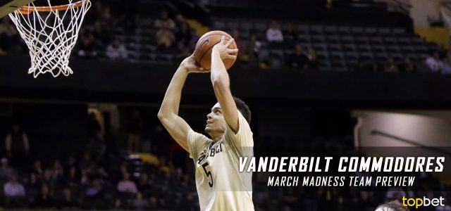 Vanderbilt Commodores – March Madness Team Predictions, Odds and Preview 2017