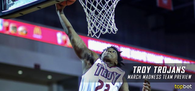 Troy Trojans – March Madness Team Predictions, Odds and Preview 2017