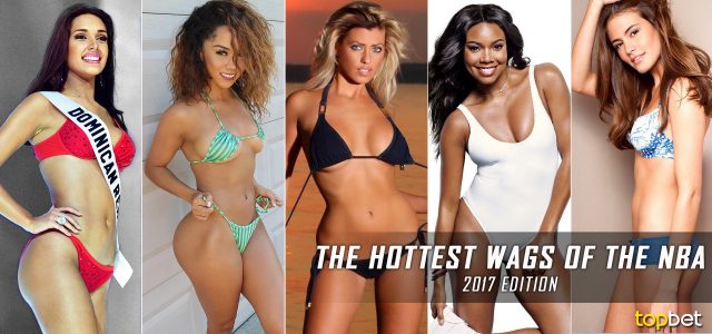 Hottest Wives and Girlfriends - Top WAGS of NBA Players 2017