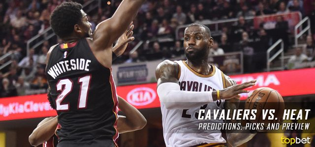 Cleveland Cavaliers vs. Miami Heat Predictions, Picks and NBA Preview – April 10, 2017