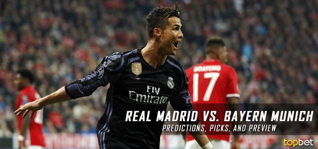Real Madrid vs. Bayern Munich Predictions, Picks, and Preview – UEFA Champions League Quarterfinals Second Leg – April 18, 2017