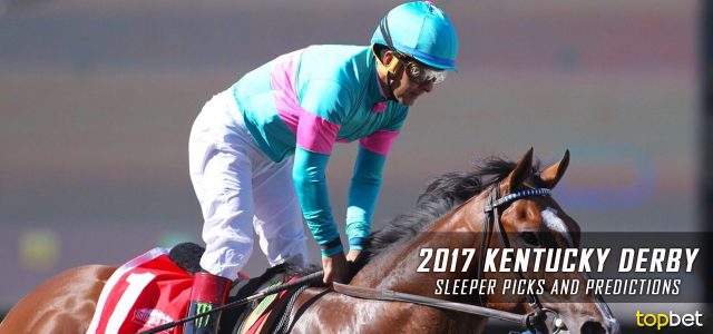 2017 Kentucky Derby Sleeper Picks and Predictions