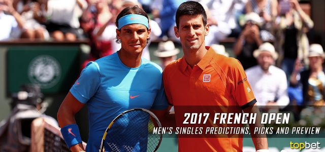 2017 French Open Early Men’s Singles Predictions, Picks and Preview