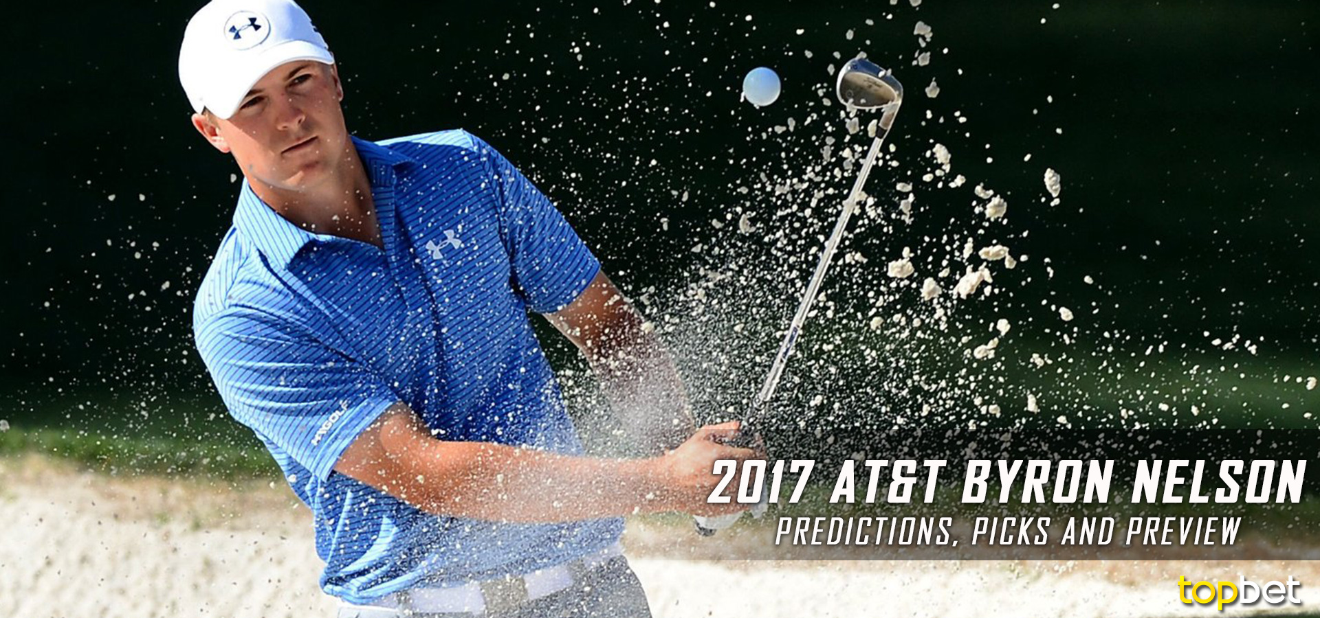 2017 AT&T Byron Nelson Predictions, Picks, Odds and Preview