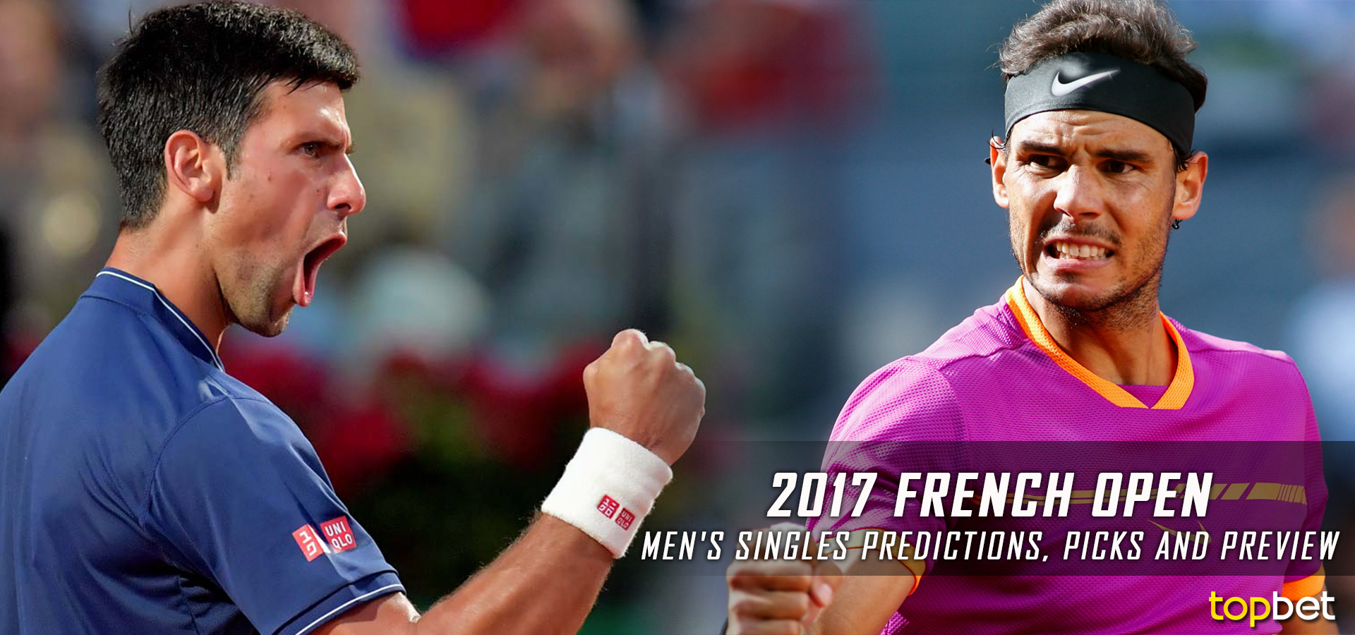 2017 French Open Mens Singles Predictions, Picks & Preview