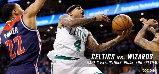 Boston Celtics vs. Washington Wizards Predictions, Picks and Preview – 2017 NBA Playoffs – Eastern Conference Semifinals Game Three