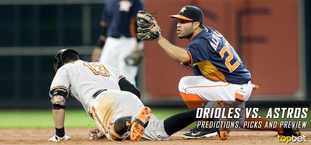 Baltimore Orioles vs. Houston Astros Predictions, Picks and MLB Preview – May 26, 2017