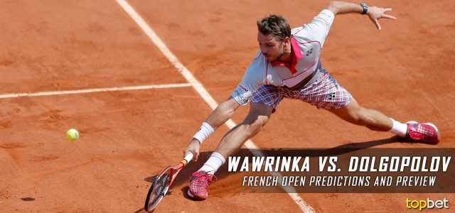 Stan Wawrinka vs. Alexandr Dolgopolov Predictions, Odds, Picks and Tennis Betting Preview – 2017 French Open Second Round