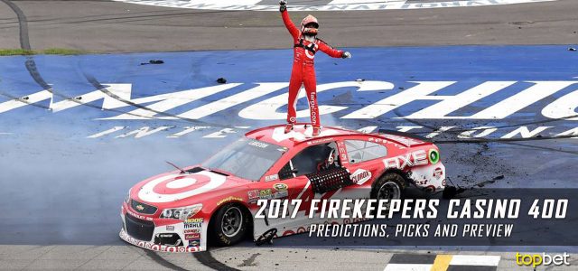 FireKeepers Casino 400 Predictions, Picks, Odds and Betting Preview: 2017 NASCAR Monster Energy Cup Series