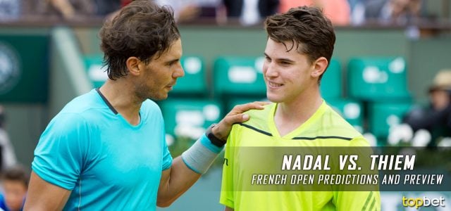 Rafael Nadal vs. Dominic Thiem Predictions, Odds, Picks and Tennis Betting Preview – 2017 French Open Semifinals