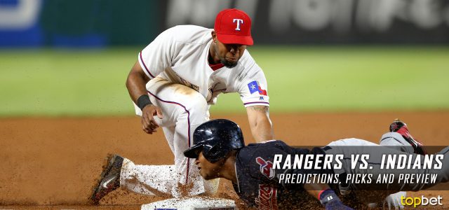 Texas Rangers vs. Cleveland Indians Predictions, Picks and MLB Preview – June 27, 2017