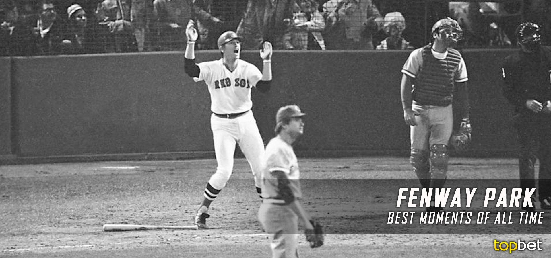 Top 10 Fenway Park Moments of All Time