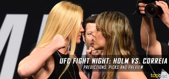 UFC Fight Night 111: Holm vs. Correia Predictions, Picks and MMA Betting Preview – June 17, 2017