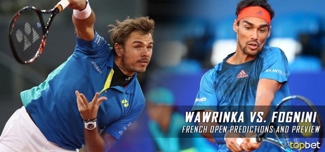 Stan Wawrinka vs. Fabio Fognini Predictions, Odds, Picks and Tennis Betting Preview – 2017 French Open Third Round