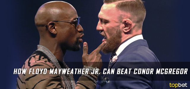 How Floyd Mayweather Jr. Can Beat Conor McGregor