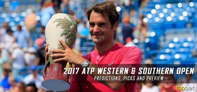 2017 ATP Western & Southern Open Predictions, Picks and Betting Preview